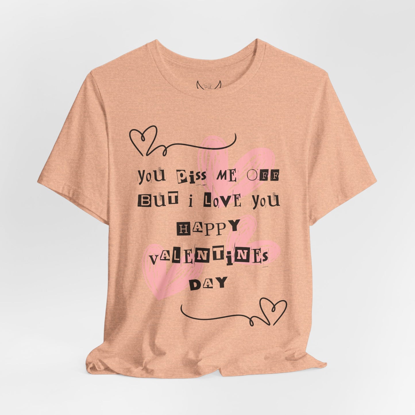 Sarcastic Valentine Unisex Jersey Tee – Designed to Make Them Smile - By Ts1st