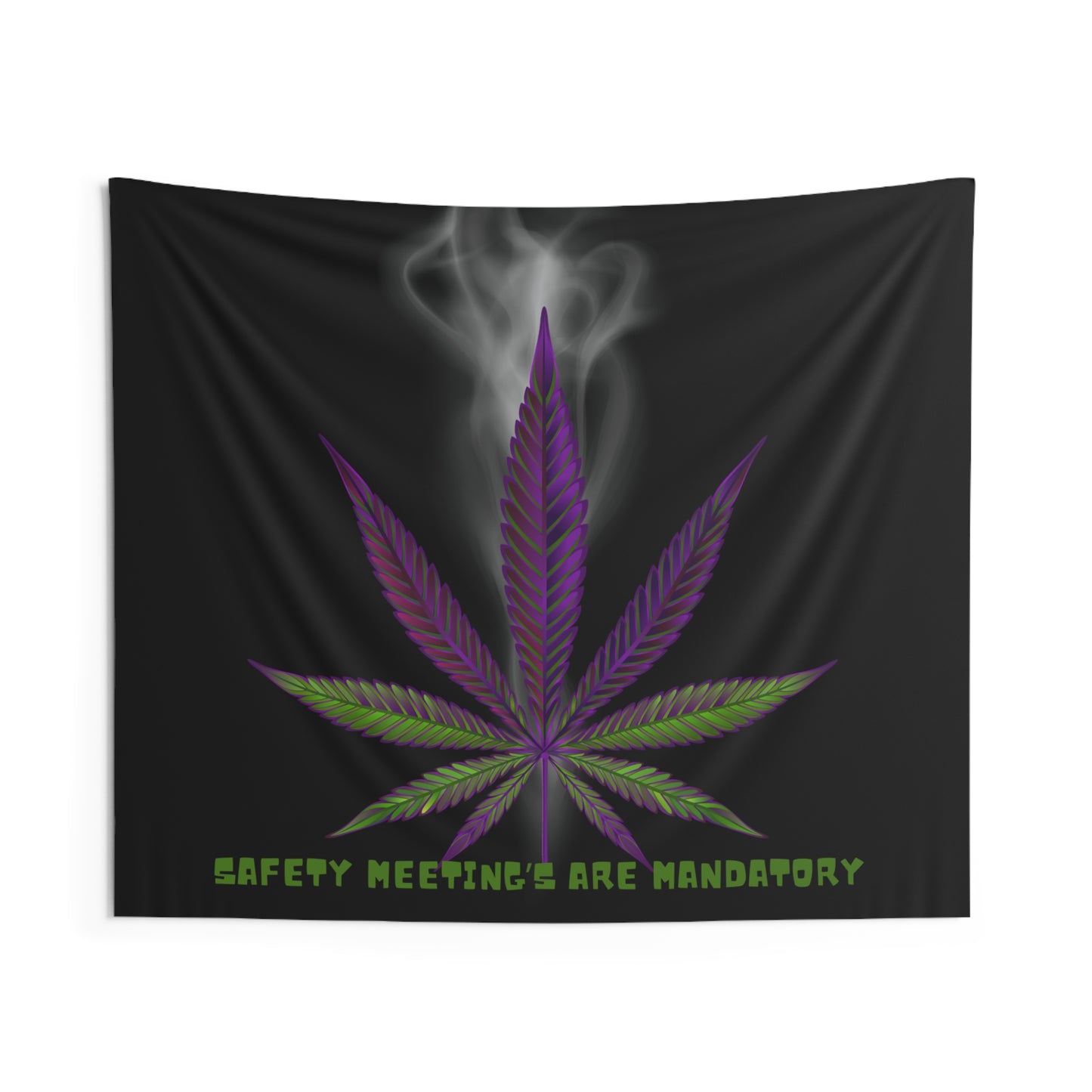 Ts1st LLC Exclusive - Safety Meetings Are Mandatory' 420-Friendly Wall Tapestry