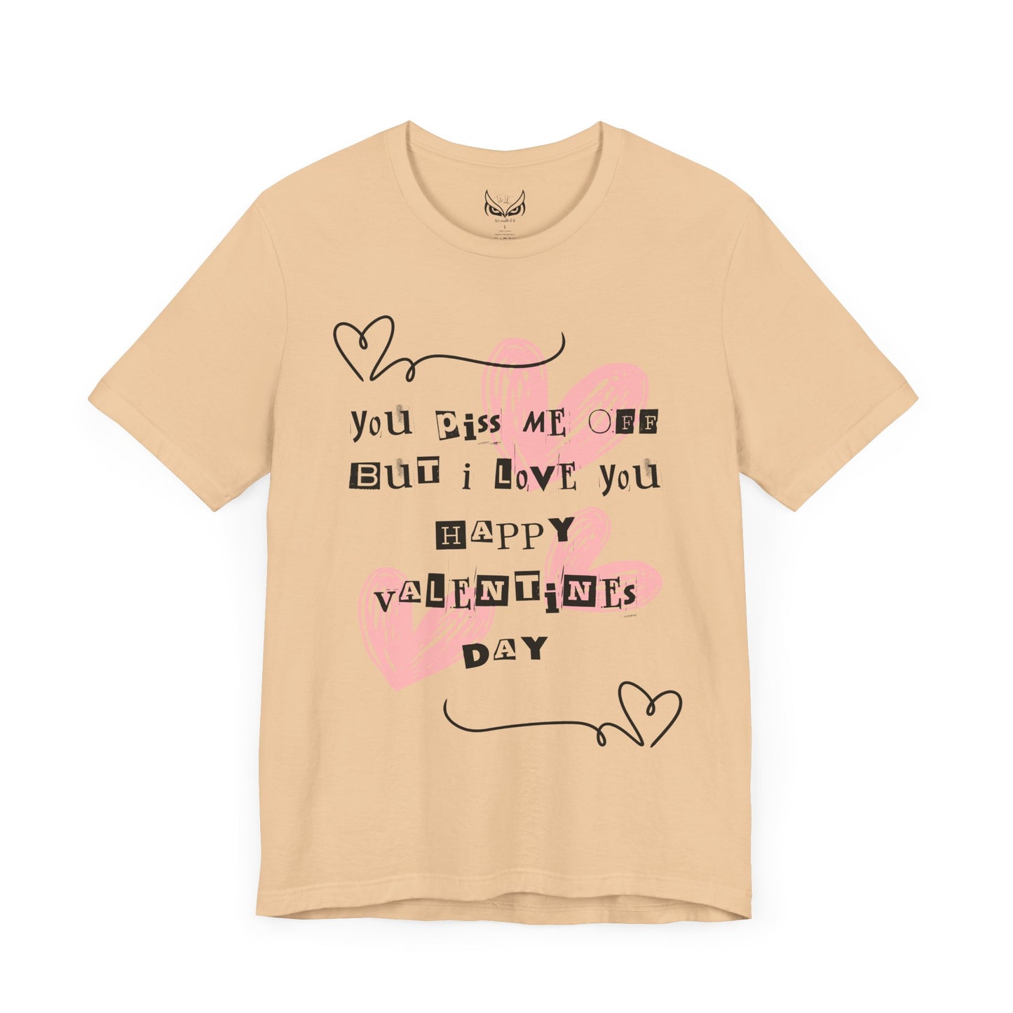 Sarcastic Valentine Unisex Jersey Tee – Designed to Make Them Smile - By Ts1st