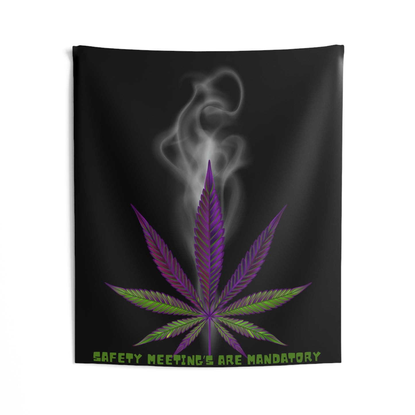 Ts1st LLC Exclusive - Safety Meetings Are Mandatory' 420-Friendly Wall Tapestry