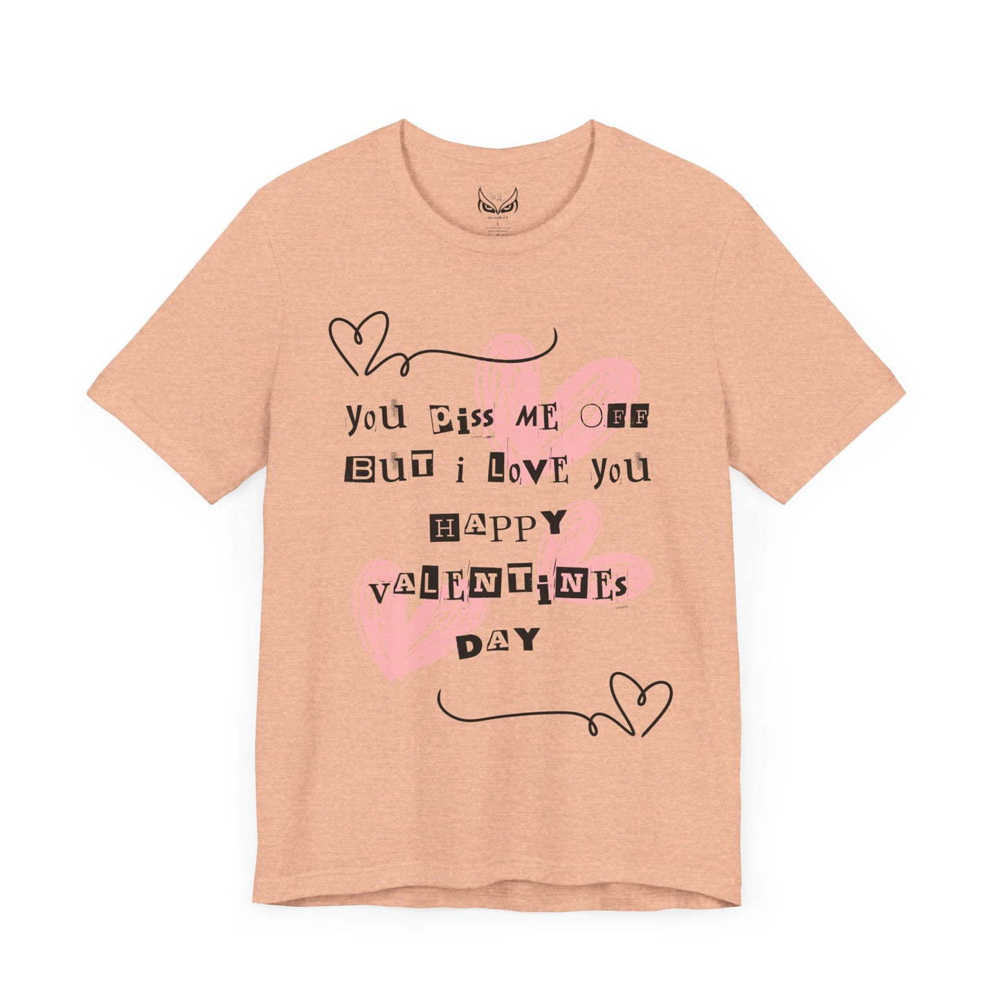 Sarcastic Valentine Unisex Jersey Tee – Designed to Make Them Smile - By Ts1st