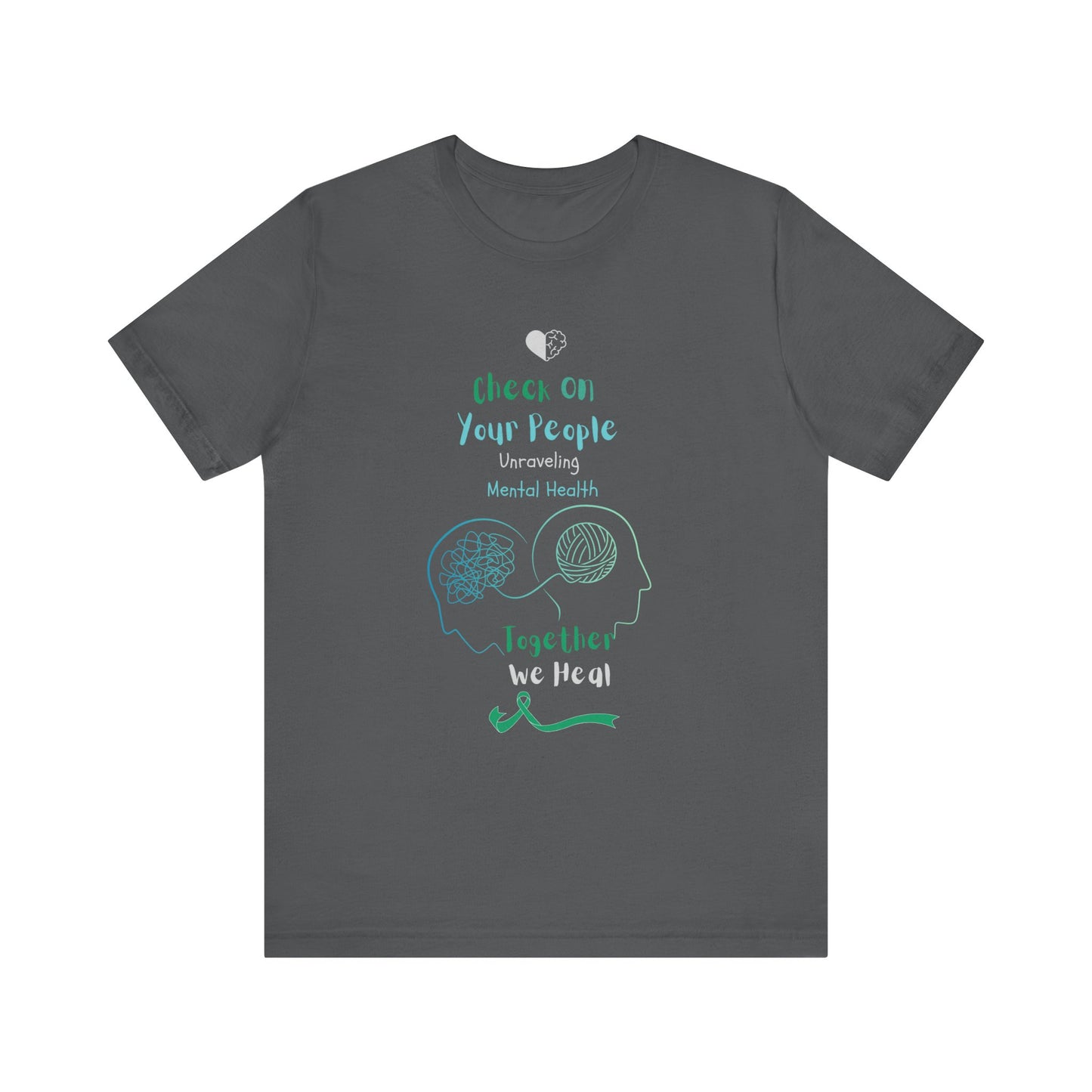 Ts1st - Check on Your People – Unraveling Mental Health Together T-Shirt