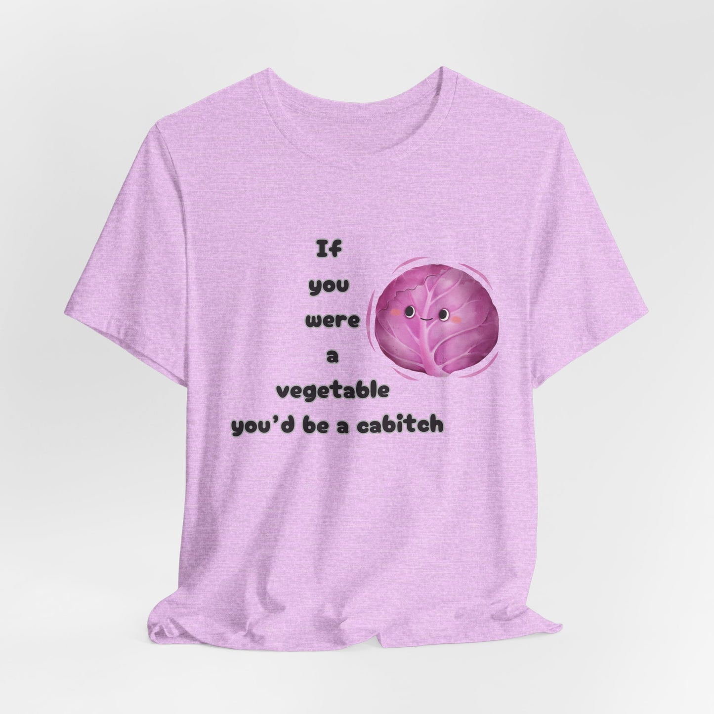 'If You Were a Vegetable, You’d Be a Cabitch' T-Shirt - Ts1st