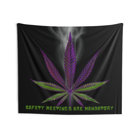 Ts1st LLC Exclusive - Safety Meetings Are Mandatory' 420-Friendly Wall Tapestry