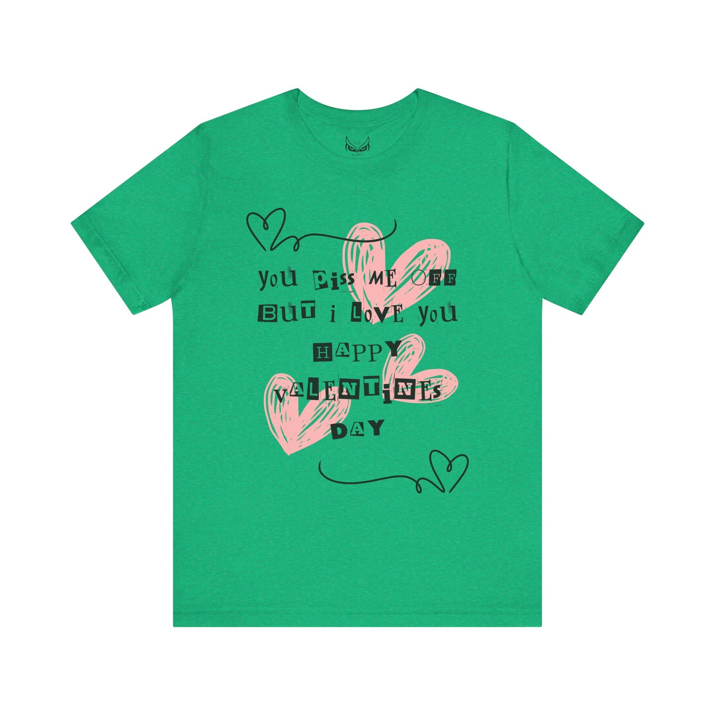 Sarcastic Valentine Unisex Jersey Tee – Designed to Make Them Smile - By Ts1st