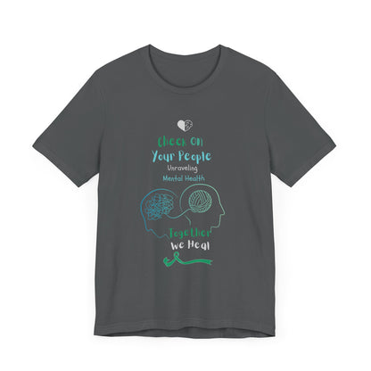 Ts1st - Check on Your People – Unraveling Mental Health Together T-Shirt