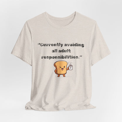 Currently Avoiding All Adult Responsibilities' Graphic T-Shirt - Ts1st shop