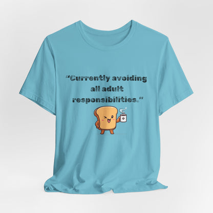 Currently Avoiding All Adult Responsibilities' Graphic T-Shirt - Ts1st shop