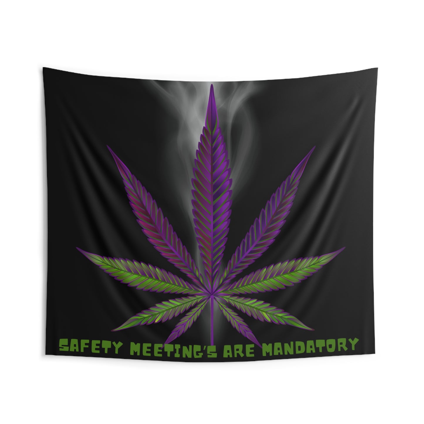 Ts1st LLC Exclusive - Safety Meetings Are Mandatory' 420-Friendly Wall Tapestry