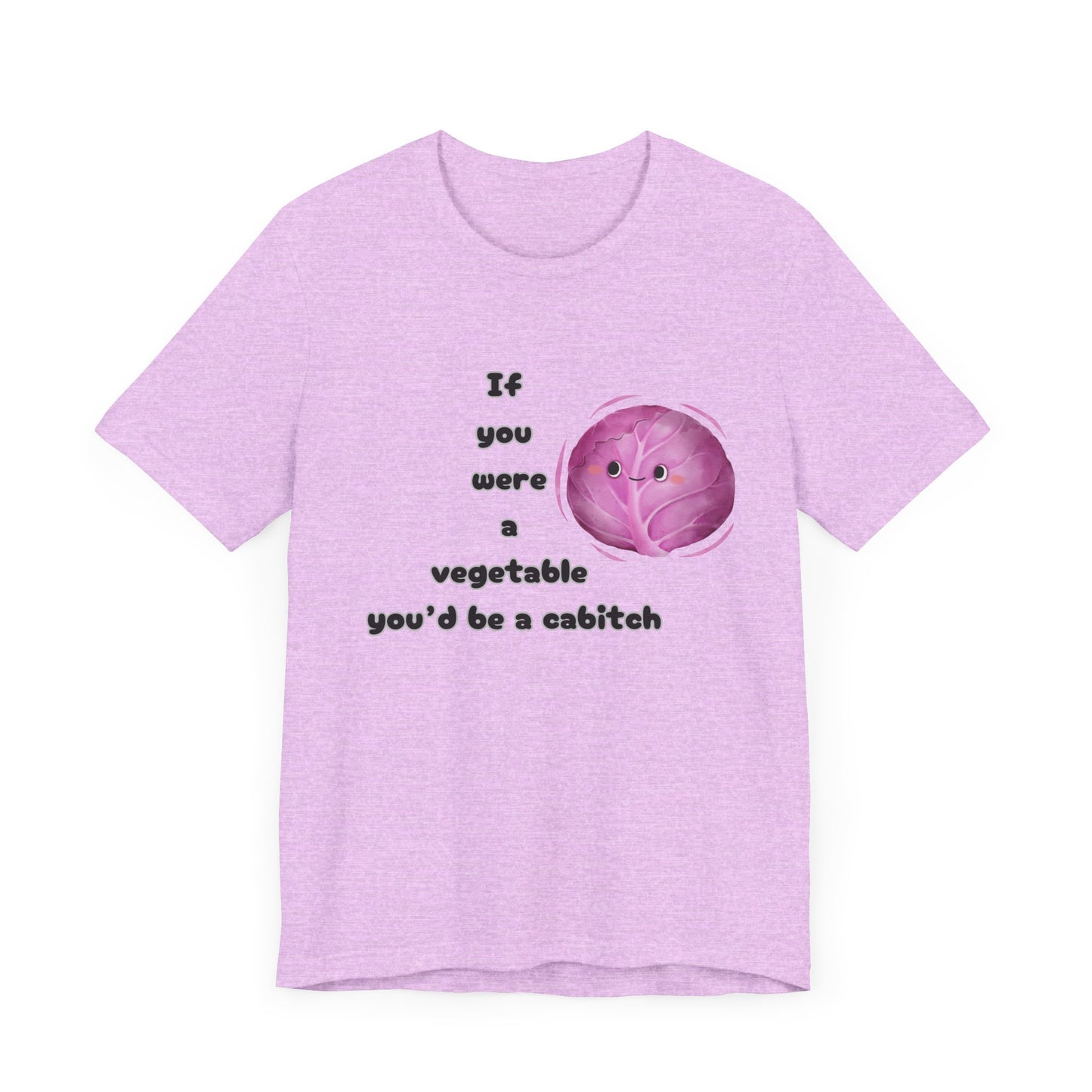 'If You Were a Vegetable, You’d Be a Cabitch' T-Shirt - Ts1st