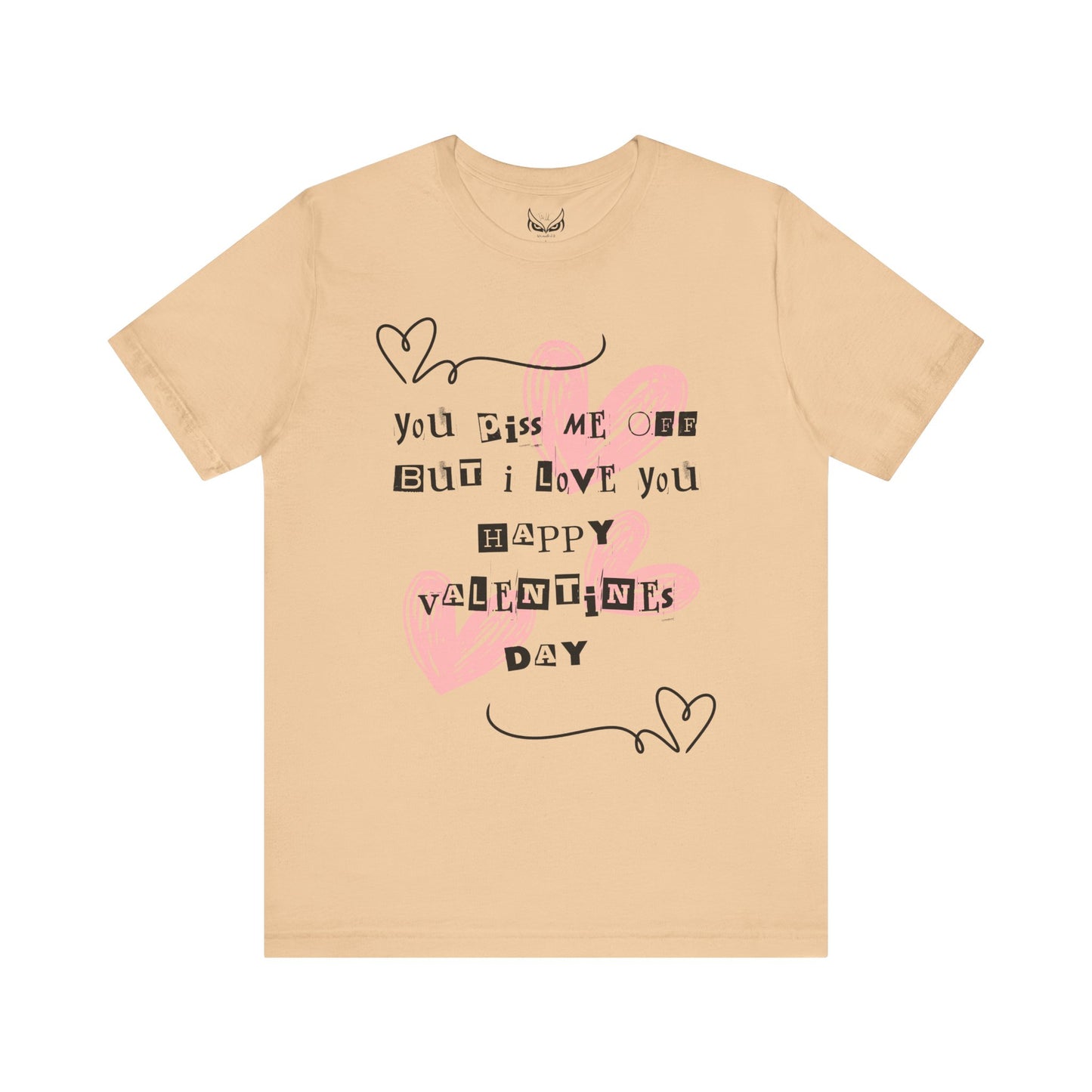 Sarcastic Valentine Unisex Jersey Tee – Designed to Make Them Smile - By Ts1st