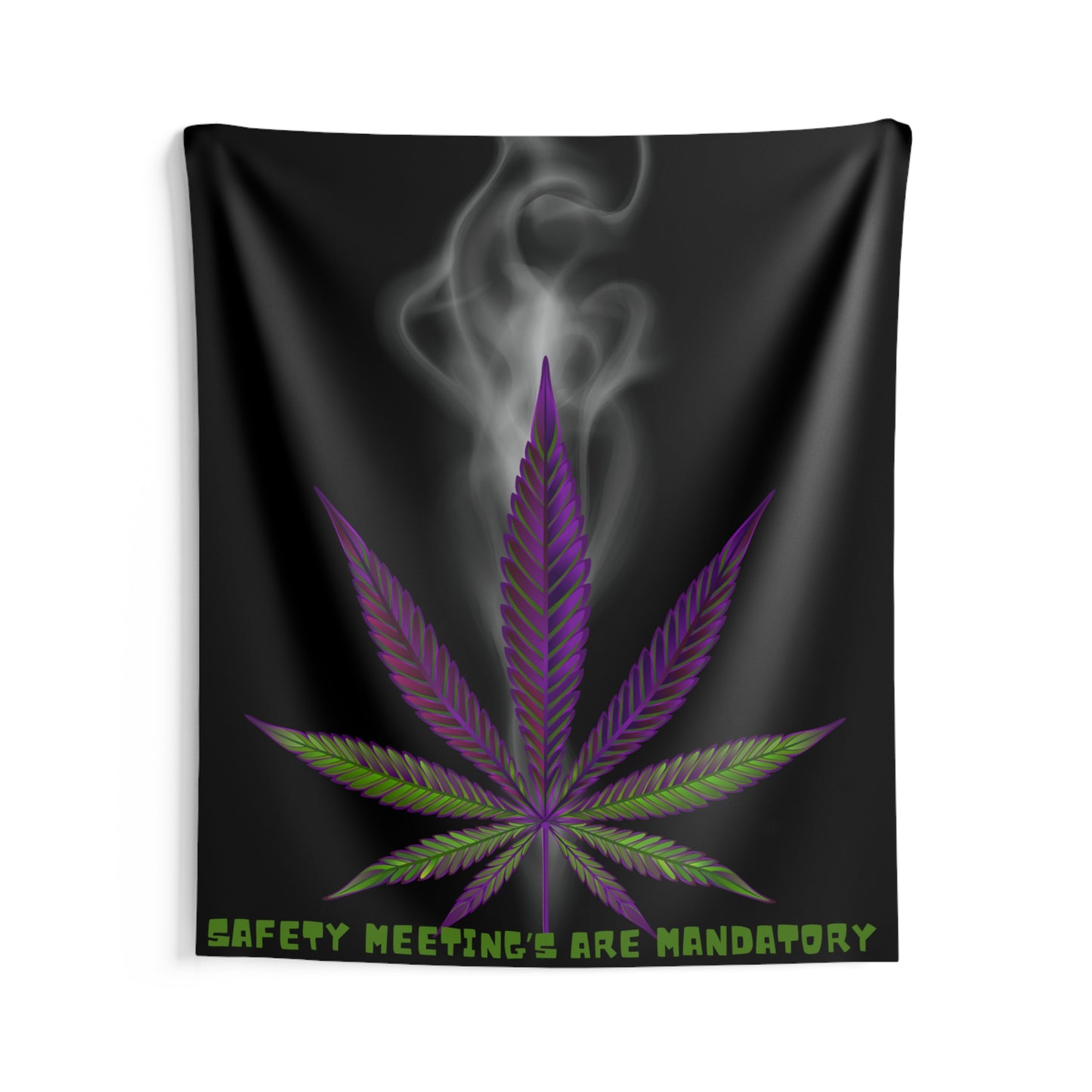 Ts1st LLC Exclusive - Safety Meetings Are Mandatory' 420-Friendly Wall Tapestry