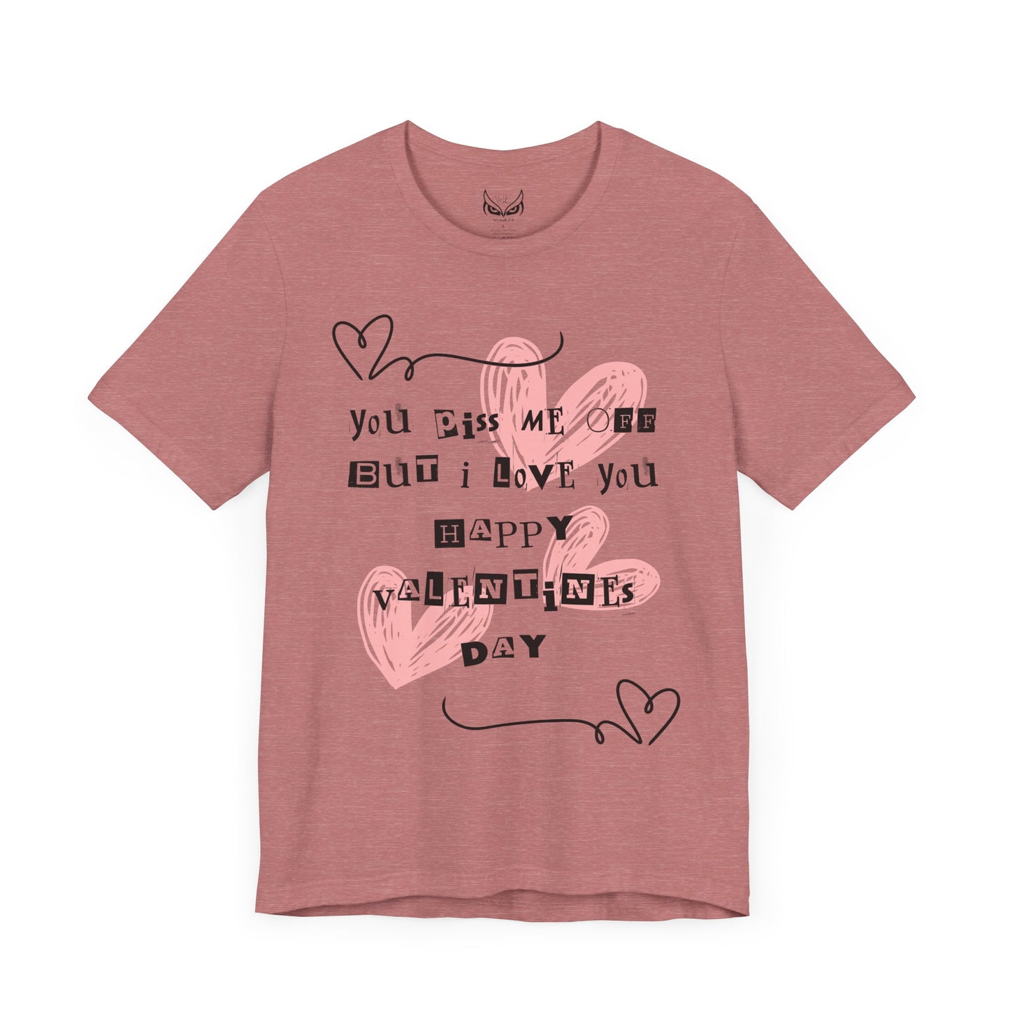 Sarcastic Valentine Unisex Jersey Tee – Designed to Make Them Smile - By Ts1st