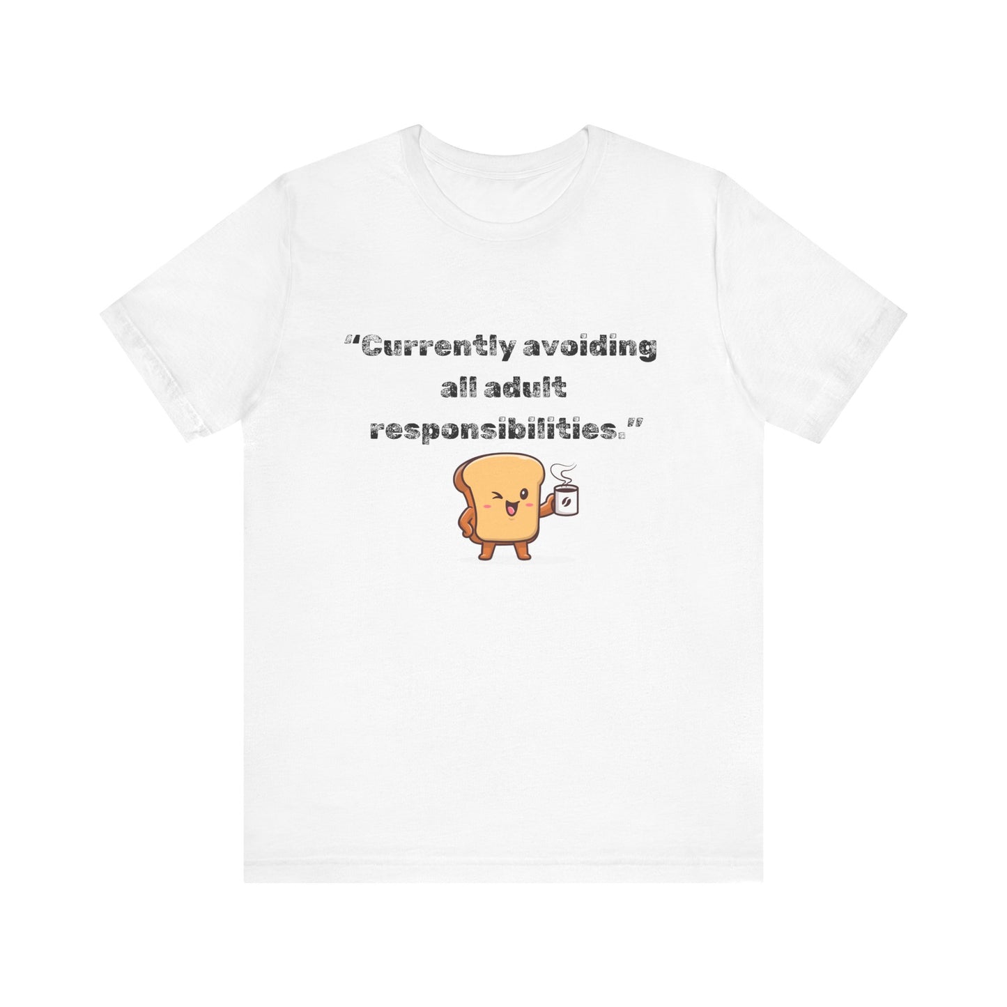 Currently Avoiding All Adult Responsibilities' Graphic T-Shirt - Ts1st shop