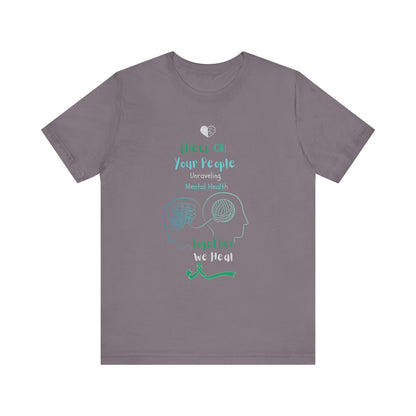 Ts1st - Check on Your People – Unraveling Mental Health Together T-Shirt