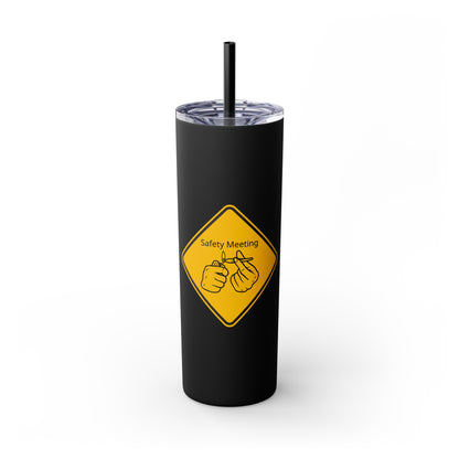 Safety meeting Skinny Tumbler with Straw, 20oz