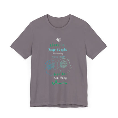 Ts1st - Check on Your People – Unraveling Mental Health Together T-Shirt