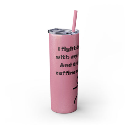 Humorous - Skinny Tumbler with Straw, 20oz