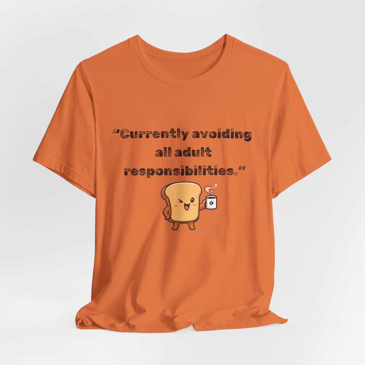 Currently Avoiding All Adult Responsibilities' Graphic T-Shirt - Ts1st shop