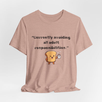 Currently Avoiding All Adult Responsibilities' Graphic T-Shirt - Ts1st shop